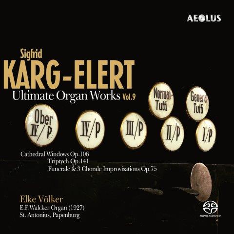 カルク＝エーレルト:オルガン作品集Vol.9（エルケ・フォルカー）