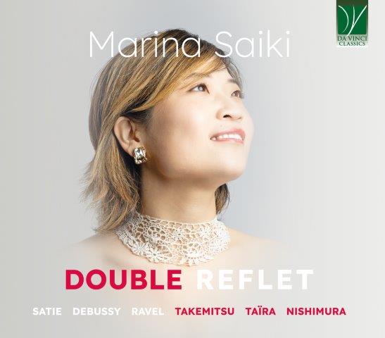 Double Reflet - 二重の反影 ～ フランスと日本の作曲家によるピアノ作品集 （佐伯牧里南）