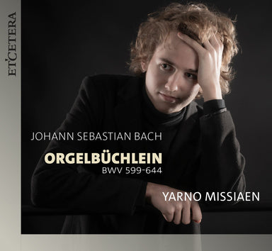 J.S.バッハ：オルゲルビュヒライン（オルガン小曲集） BWV599-644（ヤルノ・ミシアン）